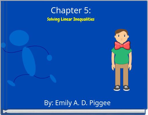 Chapter 5: Solving Linear Inequalities