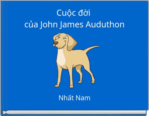 Cuộc đời của John James Auduthon