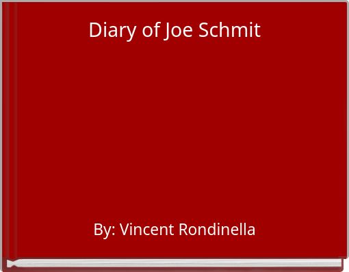 Diary of Joe Schmit