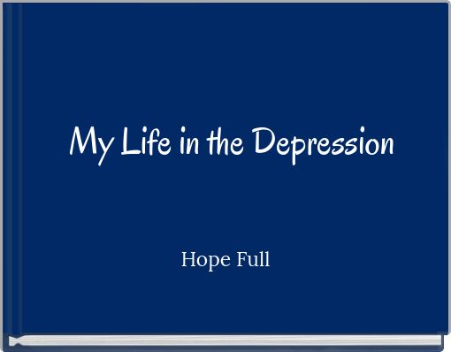 My Life in the Depression