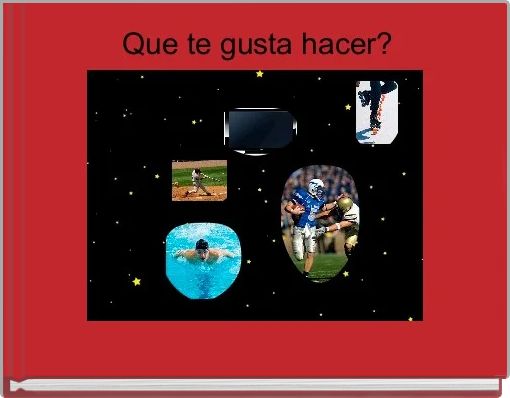 Que te gusta hacer?