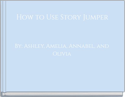 How to Use Story Jumper