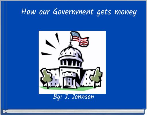 How our Government gets money