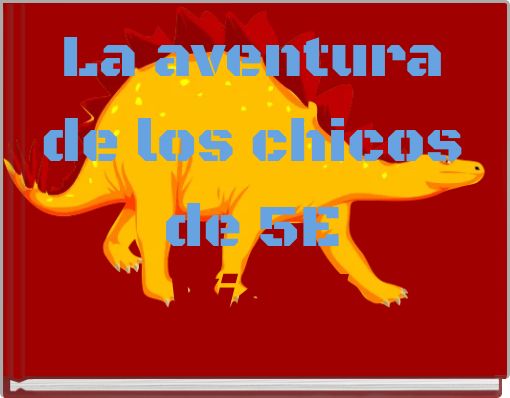 Front cover of 'La aventura de los chicos de 5E' 