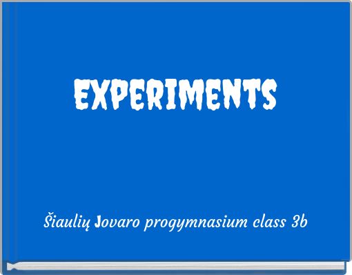 Experiments