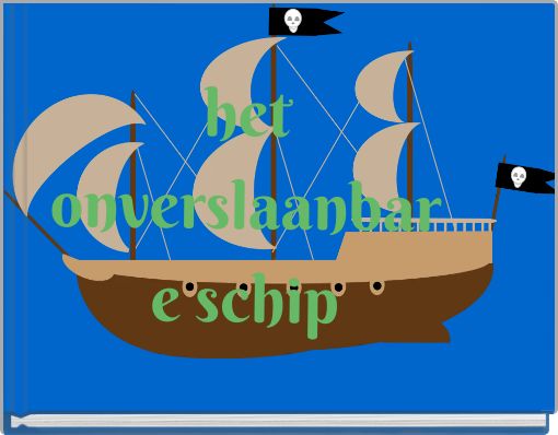 Front cover of 'het onverslaanbare schip' 