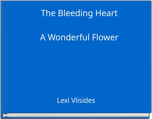 The Bleeding Heart A Wonderful Flower