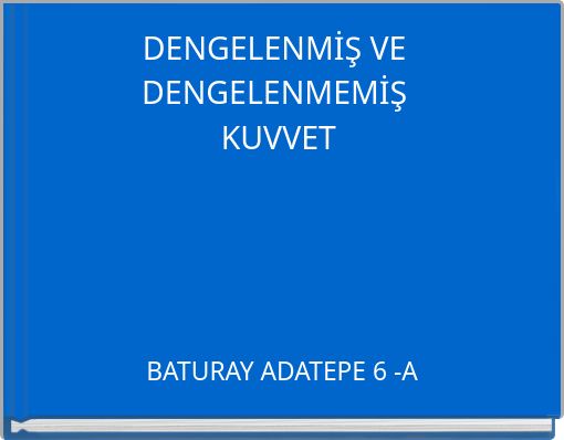Book Cover for: DENGELENMİŞ VE DENGELENMEMİŞ KUVVET