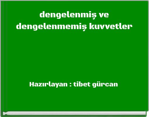 dengelenmiş ve dengelenmemiş kuvvetler