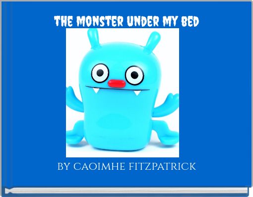 Book Cover for: the monster under my bed