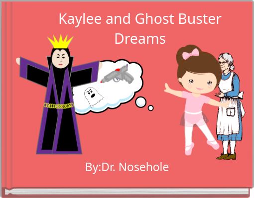 Kaylee and Ghost Buster Dreams