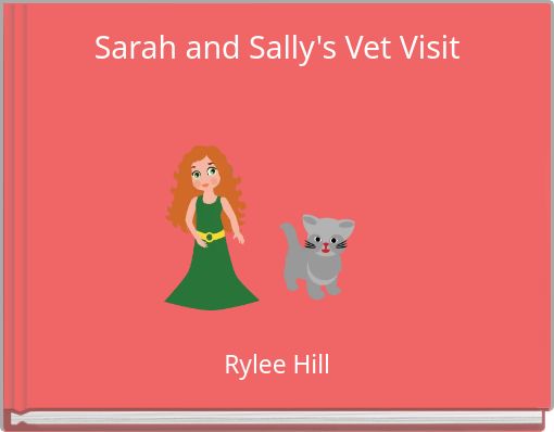 Sarah and Sally's Vet Visit