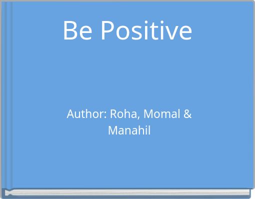 Be Positive