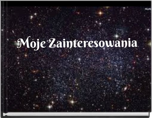 Front cover of 'Moje Zainteresowania' 