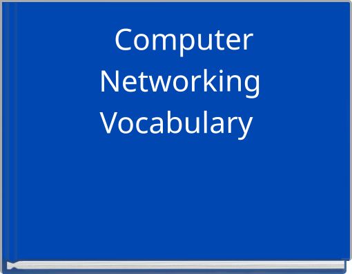 Computer Networking Vocabulary