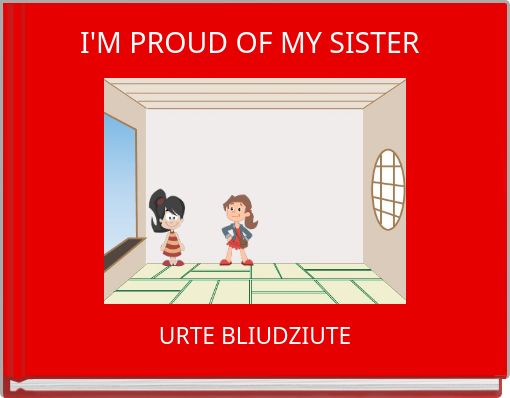 I'M PROUD OF MY SISTER