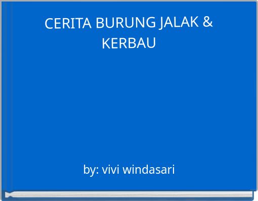 CERITA BURUNG JALAK &amp; KERBAU