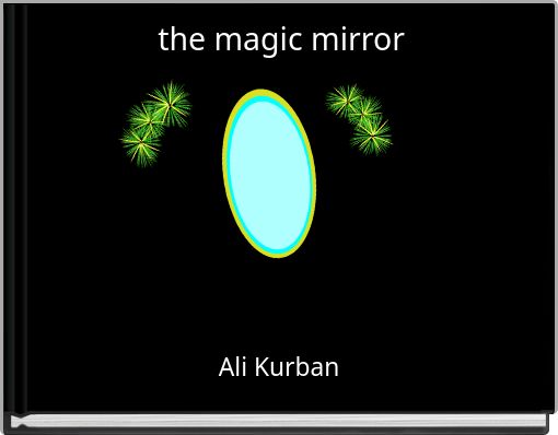 the magic mirror