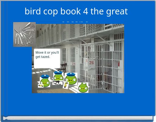 bird cop book 4 the great escape.