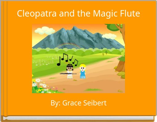 Cleopatra and the Magic Flute