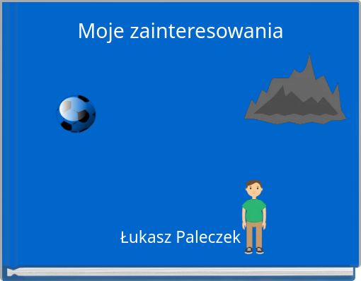 Moje zainteresowania