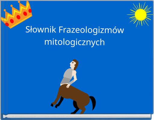 Słownik Frazeologizmów mitologicznych