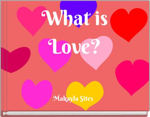 Front cover of 'What is Love?' 