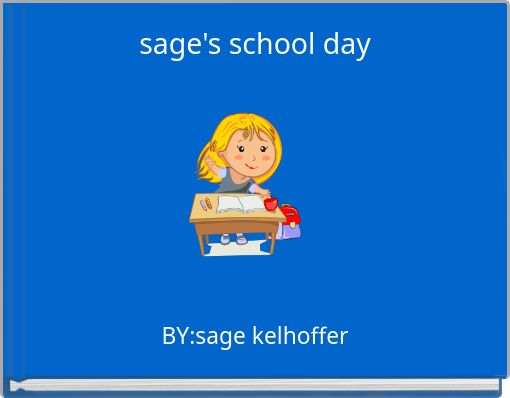 Front cover of 'sage's school day' 