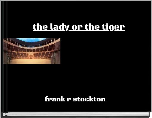 the lady or the tiger