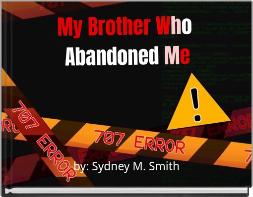 My Brother Who Abandoned Me