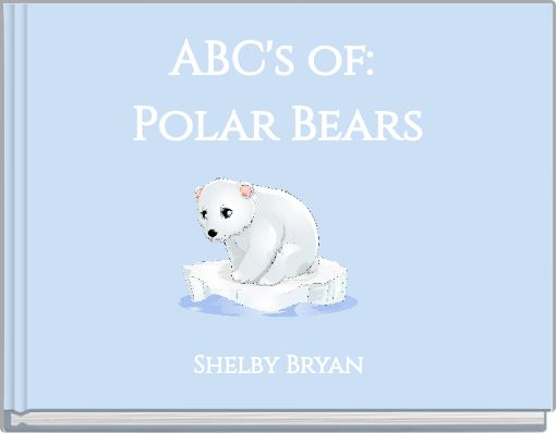 Front cover of 'ABC's of: Polar Bears' 