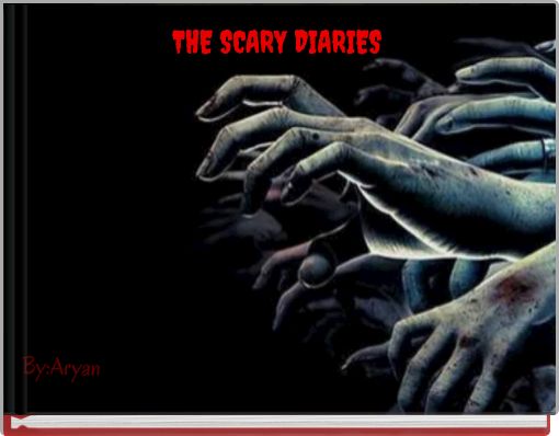 THE SCARY DIARIES