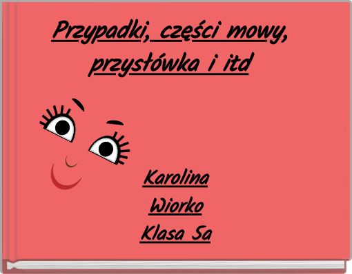 Przypadki, części mowy, przysłówka i itd