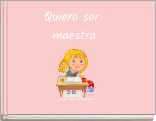 Quiero ser maestra