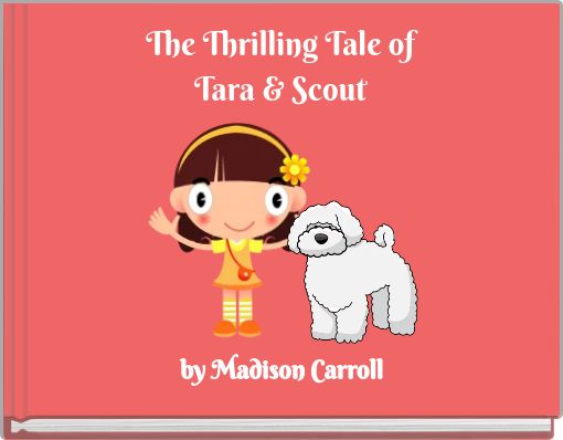 The Thrilling Tale ofTara &amp; Scout