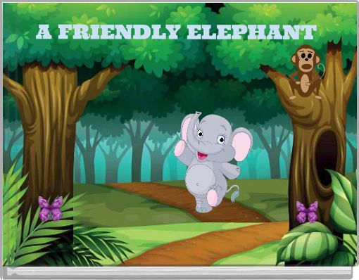 A FRIENDLY ELEPHANT