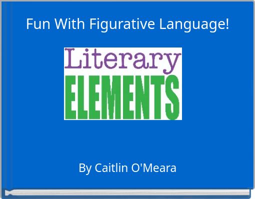 Fun With Figurative Language!