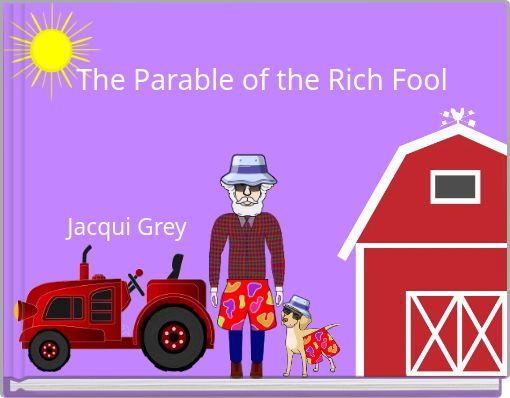 The Parable of the Rich Fool