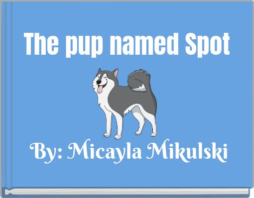 The pup named Spot