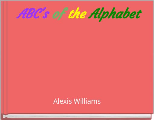 ABC's of the Alphabet