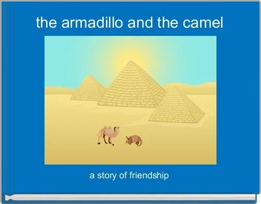 the armadillo and the camel
