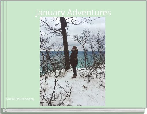 January Adventures