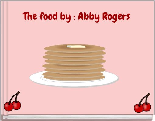 Front cover of 'The food by : Abby Rogers' 