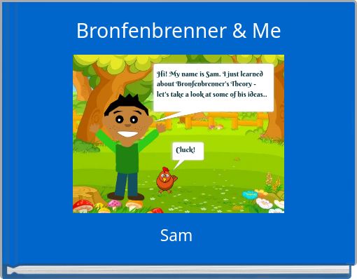 Bronfenbrenner &amp; Me