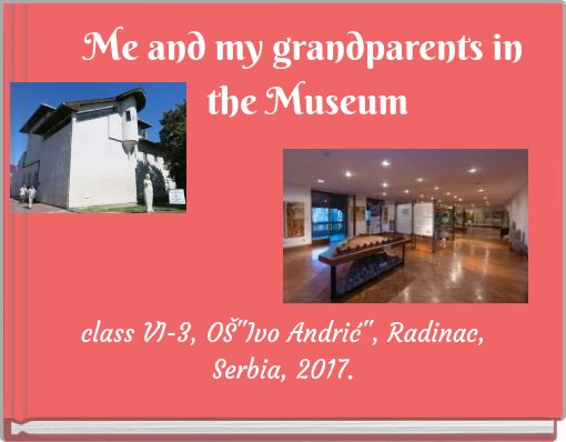 Me and my grandparents in the Museum