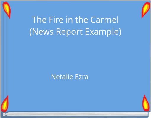 The Fire in the Carmel(News Report Example)