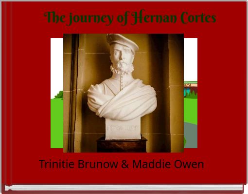 The journey of Hernan Cortes