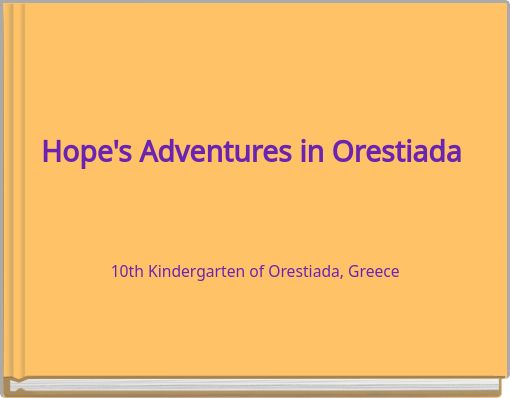 Hope's Adventures in Orestiada
