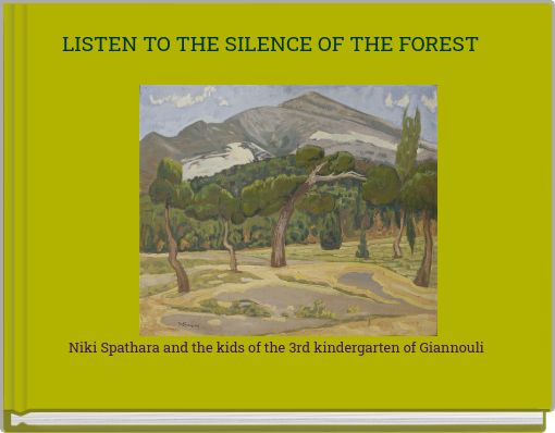 LISTEN TO THE SILENCE OF THE FOREST