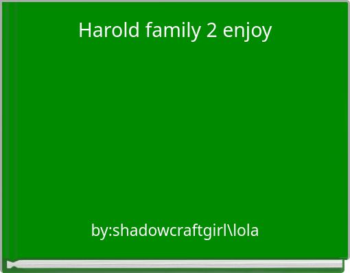 Harold family 2 enjoy